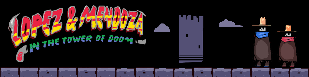 Lopez & Mendoza in the Tower of Doom